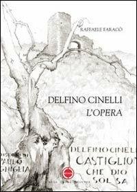 Delfino Cinelli. L'opera - Raffaele Faragò - copertina