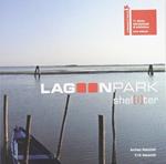 Lagoon Park Shel[l]ter. Ediz. italiana e inglese