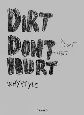 Dirt don't hurt. Whystyle. Ediz. illustrata - copertina