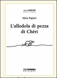 L'allodola di pezza di Chéri - Maria Pagnini - copertina