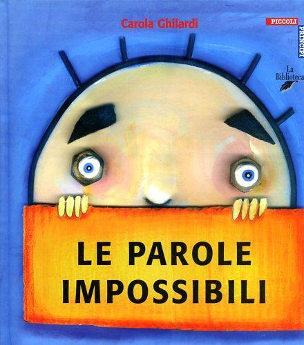 Le parole impossibili - Carola Ghilardi - copertina