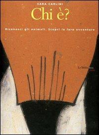 Chi è? Riconosci gli animali. Scopri le loro avventure - Sara Carlini - 3