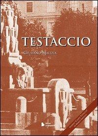 Testaccio mio - Giuliano Malizia,Marco Impiglia,Marco Gattei - copertina