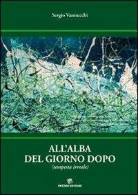 All'alba del giorno dopo. Tempesta irreale - Sergio Vannucchi - copertina