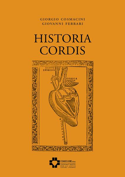 Historia Cordis - Giovanni Ferrari,Giorgio Cosmacini - copertina