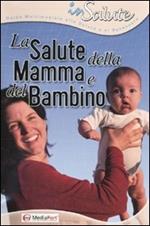 La salute della mamma e del bambino. CD-ROM