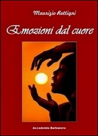 Emozioni dal cuore - Maurizio Rottigni - copertina