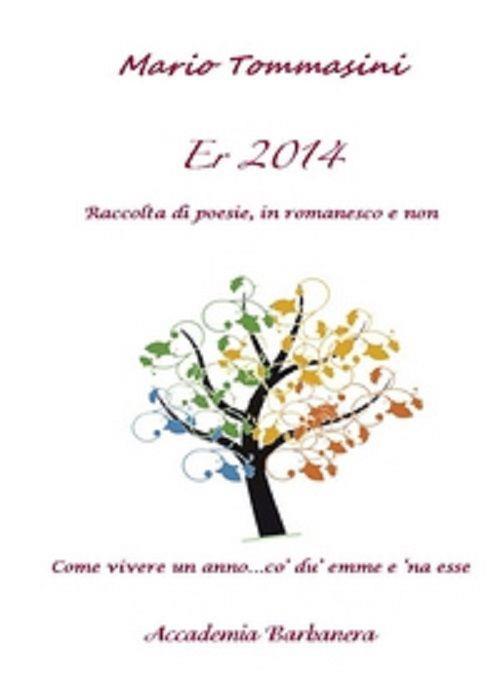 Er 2014. Raccolta di poesie in romanesco e non - Mario Tommasini - copertina