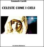 Celeste come i cieli