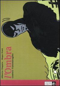 L'ombra. Contro l'ammiraglio. Vol. 2 - Alberto Ongaro,Hugo Pratt - copertina