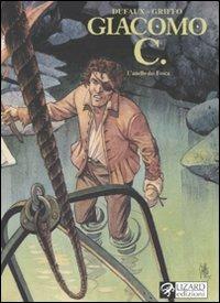 L'anello dei Fosca. Giacomo C.. Vol. 6 - Jean Dufaux,Griffo - copertina