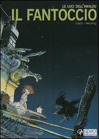 Il fantoccio. Le luci dell'Amalou. Vol. 2 - Christophe Gibelin,Claire Wendling - copertina