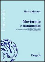 Movimento e mutamento. Scienza, politica e gioco in un saggio, cinque conferenze e una lezione tra Pisa, Bari e Bolzano