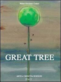 Great Tree - Walter Girolamo Codato - ebook