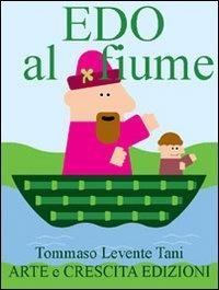 Edo al fiume - Tommaso Levente Tani - ebook