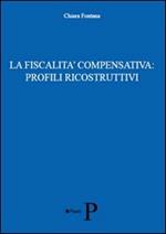 La fiscalità compensativa. Profili ricostruttivi