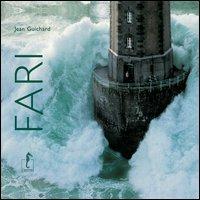 Fari. Ediz. illustrata - Jean Guichard - copertina