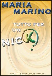 Tutto per un nick - Maria Marino - copertina