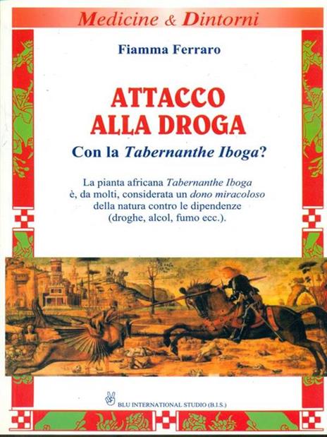 Attacco alla droga. Con la Tabernanthe Iboga? - Fiamma Ferraro - copertina