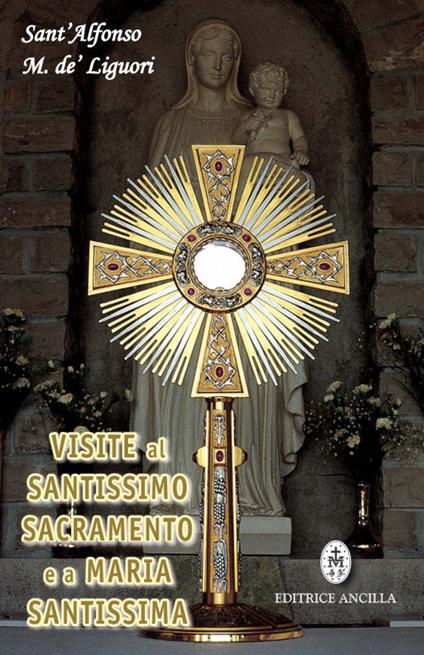 Visite al santissimo sacramento e a Maria Santissima - Sant'Alfonso Maria de'Liguori - copertina