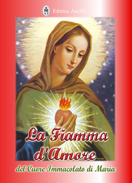 La fiamma d'amore del cuore immacolato di Maria - Elisabetta Szanto - copertina