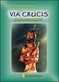 Via crucis per i giovani e i contemplativi - Giovanni Salerno - copertina