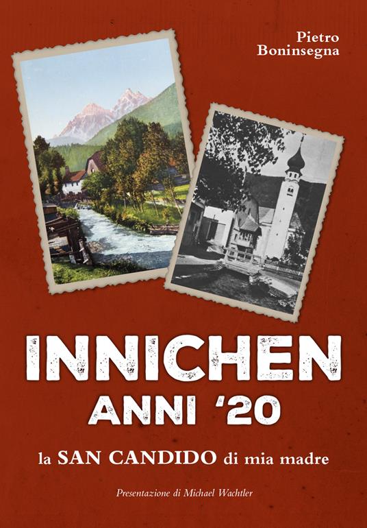 Innichen anni '20. La San Candido di mia madre - Pietro Boninsegna - copertina