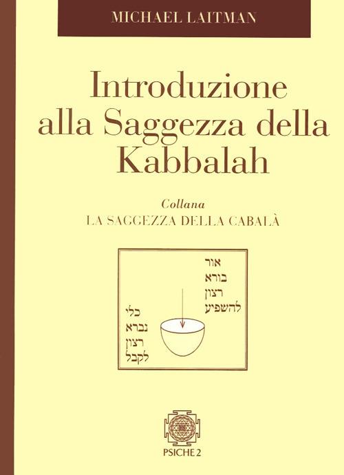 Introduzione alla saggezza dela Kabbalah - Michael Laitman - copertina