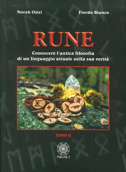 Rune. Vol. 2: Conoscere l'antica filosofia di un linguaggio attuale nella sua verità - Norak Odal,Fiordo Bianco - copertina