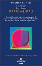 Mappe mentali. Come utilizzare il più potente strumento di accesso alle straordinarie capacità del cervello per pensare, creare, studiare, organizzare