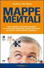 Mappe mentali. Come utilizzare il più potente strumento di accesso alle straordinarie capacità del cervello per pensare, creare, studiare, organizzare