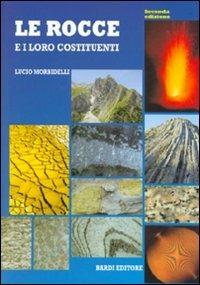 Le rocce e i loro costituenti - Lucio Morbidelli - copertina