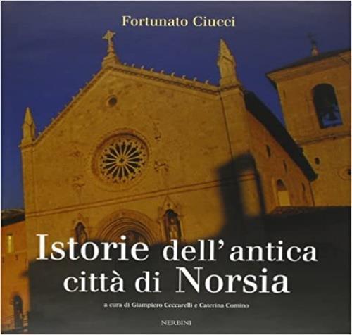 Istorie dell'antica città di Norsia - Fortunato Ciucci - copertina