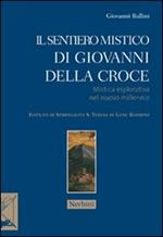 Il sentiero mistico di Giovanni Della Croce. Mistica esplorativa nel nuovo millennio