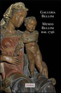 Galleria Bellini. Museo Bellini dal 1756. Ediz. italiana e inglese - Luigi Bellini - copertina