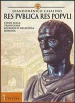 Res publica res populi. Studi sulla tradizione giuridica romana