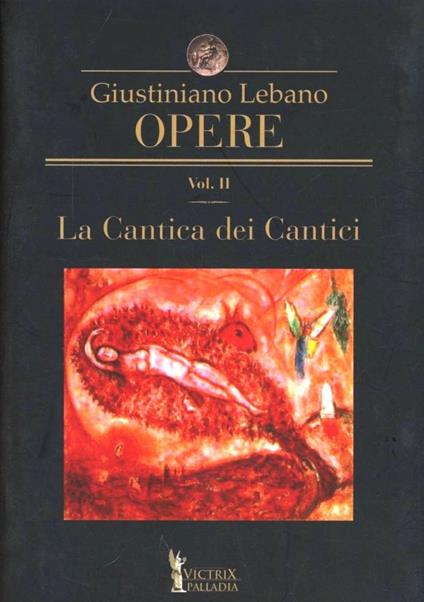 Opere. Vol. 2: La cantica dei cantici - Giustiniano Lebano - copertina