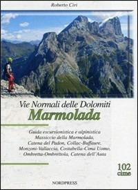 Marmolada. Vie normali delle Dolomiti - Roberto Ciri - copertina