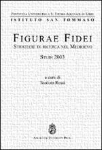 Figurae fidei. Strategie di ricerca nel Medioevo. Studi 2003