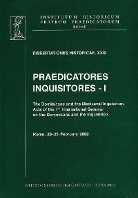 Praedicatores, inquisitores. Vol. 1: The Dominicans and the Mediaeval Inquisition. - copertina