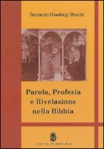 Parola, profezia e rivelazione nella Bibbia