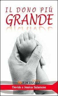 Il dono più grande - Jessica Salamone,Davide Salamone - copertina