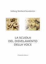 La scuola del disvelamento della voce. Una via alla purificazione nell'arte del canto