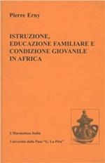 Istruzione, educazione familiare e condizione giovanile in Africa