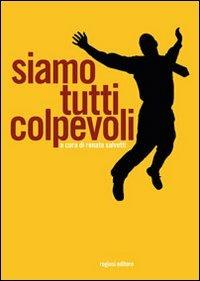 Siamo tutti colpevoli - Renato Salvetti - copertina