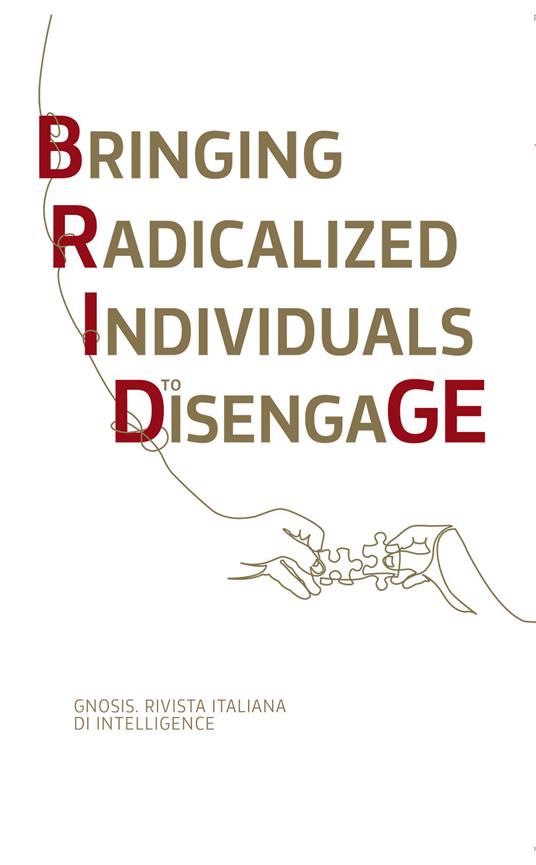 Gnosis. Rivista italiana di Intelligence. Bridge. Bringing Radicalized Individuals to Disengage - copertina
