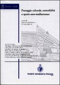 Paesaggio culturale, sostenibilità e spazio euro-mediterraneo - copertina