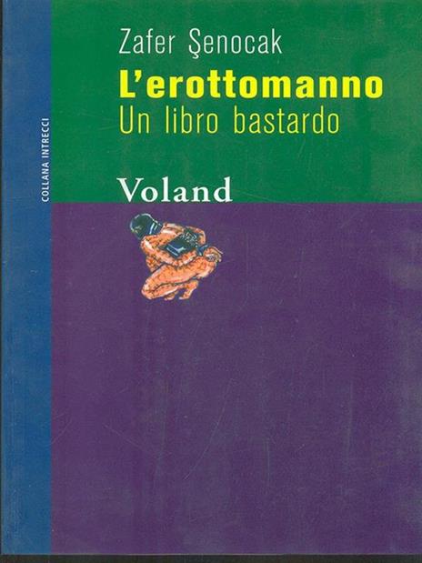 L'erottomanno. Un libro bastardo - Zafer Senocak - 5