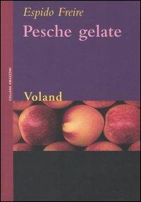 Pesche gelate - Espido Freire - copertina