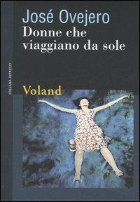 Donne che viaggiano da sole - José Ovejero - copertina